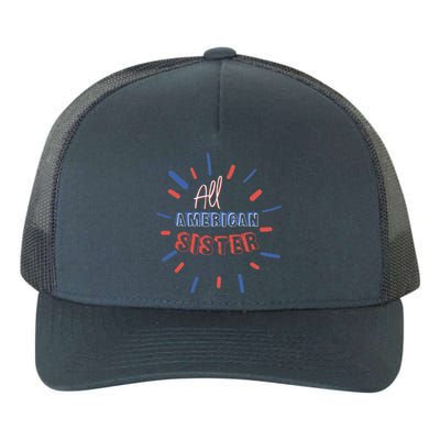 All American Sister Sis Matching Family 4th Of July Holiday Gift Yupoong Adult 5-Panel Trucker Hat