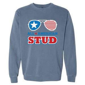 All American Stud Funny 4th Of July Independence Day Gift Garment-Dyed Sweatshirt