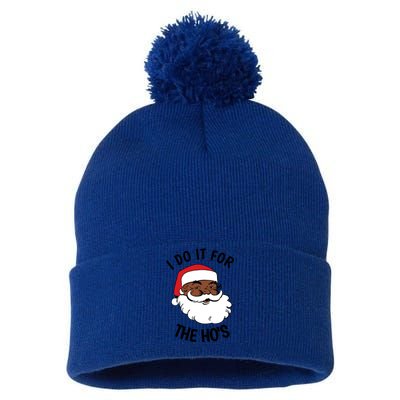 African American Santa Gift Christmas I Do It For The Hos Great Gift Pom Pom 12in Knit Beanie