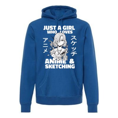 Anime And Sketching Just A Who Loves Anime Cute Gift Premium Hoodie