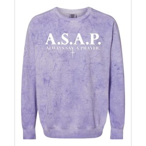 Asap Always Say A Prayer 3 Nails Cross Jesus Christ Christian Catholic Colorblast Crewneck Sweatshirt