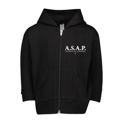 Asap Always Say A Prayer 3 Nails Cross Jesus Christ Christian Catholic Toddler Zip Fleece Hoodie