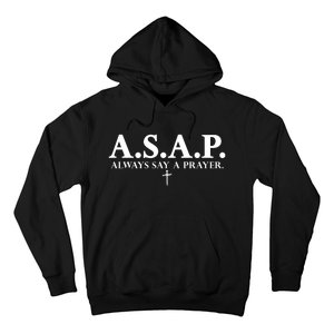 Asap Always Say A Prayer 3 Nails Cross Jesus Christ Christian Catholic Hoodie