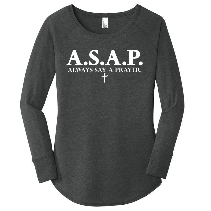 Asap Always Say A Prayer 3 Nails Cross Jesus Christ Christian Catholic Women's Perfect Tri Tunic Long Sleeve Shirt