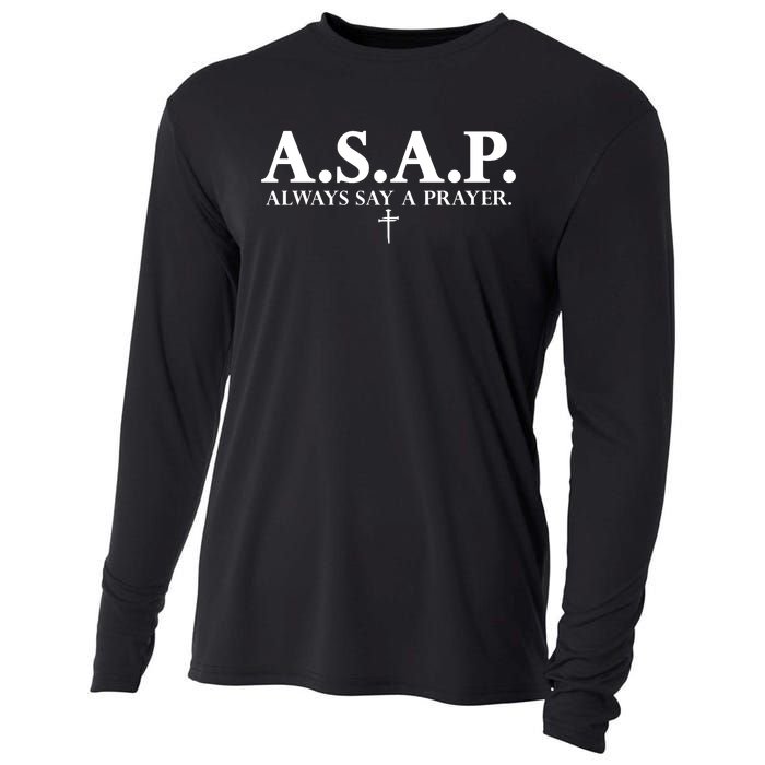 Asap Always Say A Prayer 3 Nails Cross Jesus Christ Christian Catholic Cooling Performance Long Sleeve Crew