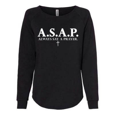 Asap Always Say A Prayer 3 Nails Cross Jesus Christ Christian Catholic Womens California Wash Sweatshirt