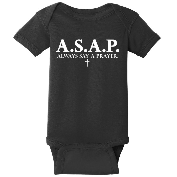 Asap Always Say A Prayer 3 Nails Cross Jesus Christ Christian Catholic Baby Bodysuit