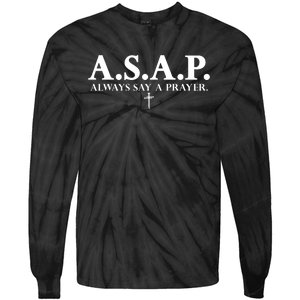 Asap Always Say A Prayer 3 Nails Cross Jesus Christ Christian Catholic Tie-Dye Long Sleeve Shirt