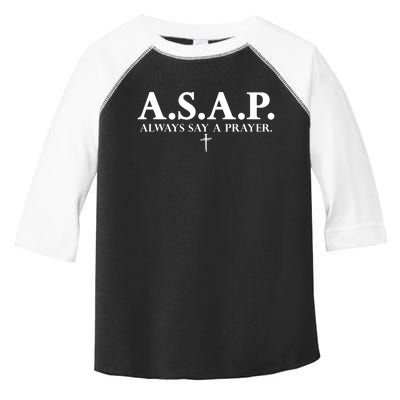 Asap Always Say A Prayer 3 Nails Cross Jesus Christ Christian Catholic Toddler Fine Jersey T-Shirt