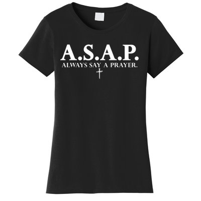 Asap Always Say A Prayer 3 Nails Cross Jesus Christ Christian Catholic Women's T-Shirt