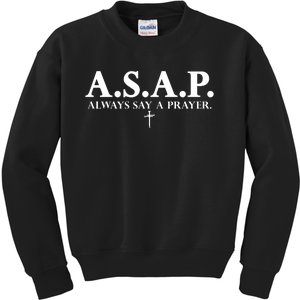 Asap Always Say A Prayer 3 Nails Cross Jesus Christ Christian Catholic Kids Sweatshirt