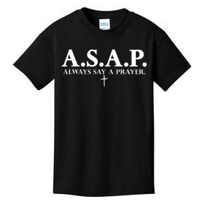 Asap Always Say A Prayer 3 Nails Cross Jesus Christ Christian Catholic Kids T-Shirt