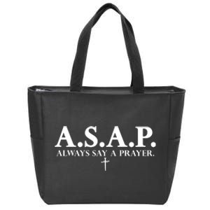 Asap Always Say A Prayer 3 Nails Cross Jesus Christ Christian Catholic Zip Tote Bag