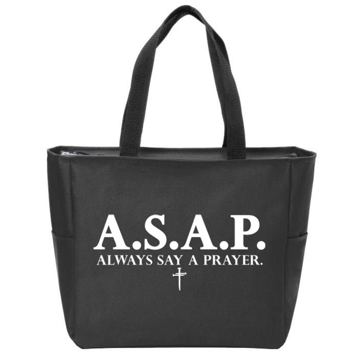 Asap Always Say A Prayer 3 Nails Cross Jesus Christ Christian Catholic Zip Tote Bag