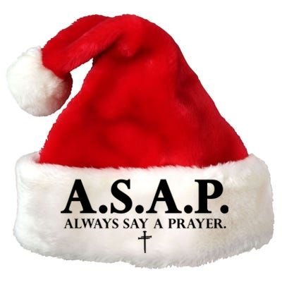 Asap Always Say A Prayer 3 Nails Cross Jesus Christ Christian Catholic Premium Christmas Santa Hat