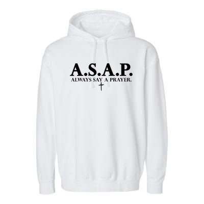 Asap Always Say A Prayer 3 Nails Cross Jesus Christ Christian Catholic Garment-Dyed Fleece Hoodie