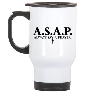 Asap Always Say A Prayer 3 Nails Cross Jesus Christ Christian Catholic Stainless Steel Travel Mug