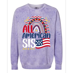 All American Sis 4th Of July Day Usa Flag For Sister Rainbow Funny Gift Colorblast Crewneck Sweatshirt