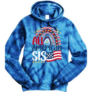 All American Sis 4th Of July Day Usa Flag For Sister Rainbow Funny Gift Tie Dye Hoodie