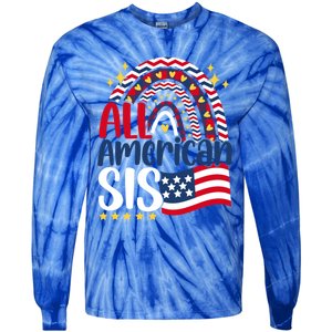 All American Sis 4th Of July Day Usa Flag For Sister Rainbow Funny Gift Tie-Dye Long Sleeve Shirt