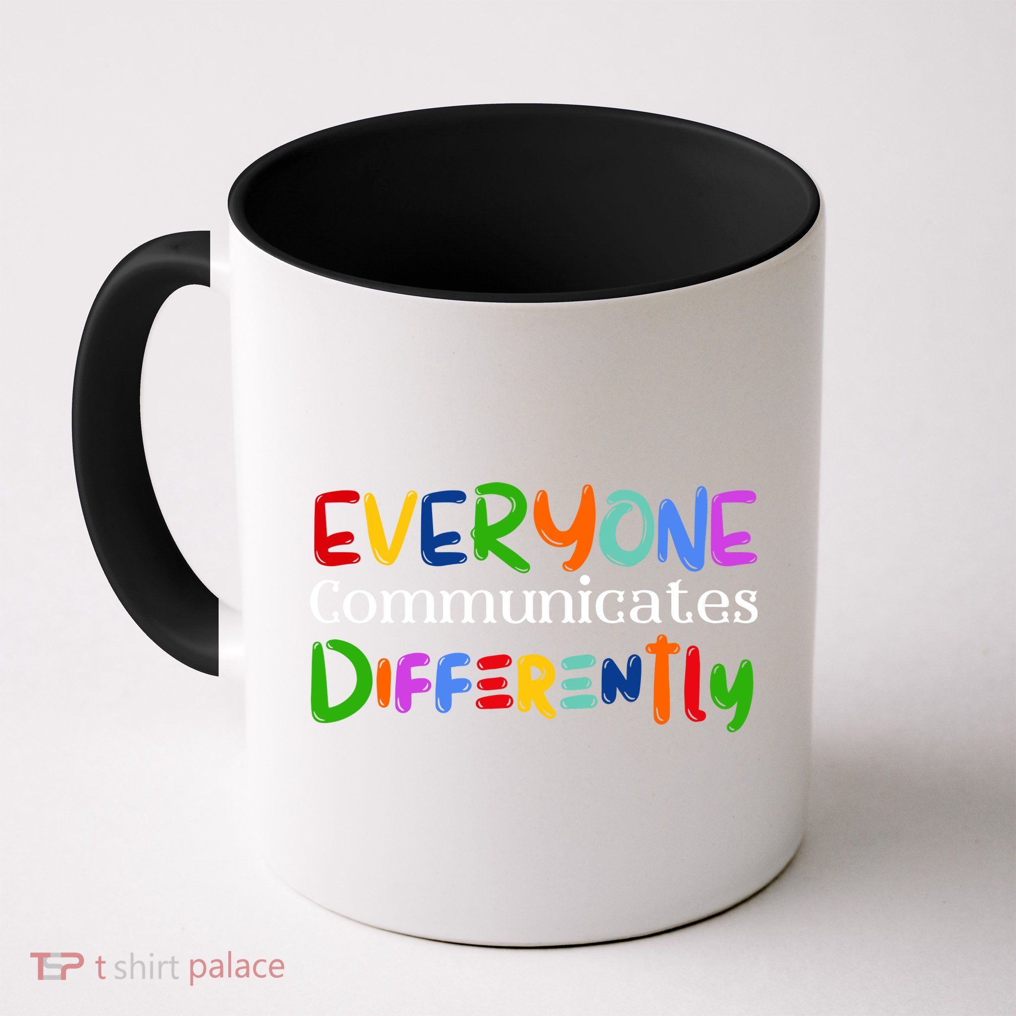 Autism Awareness Support, Everyone Communicates Differently Mug