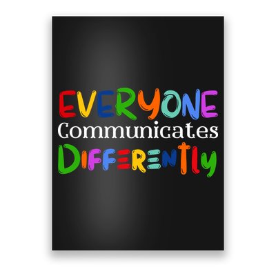 Autism Awareness Support, Everyone Communicates Differently Poster