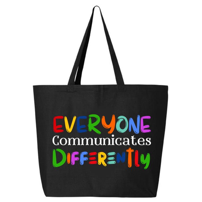 Autism Awareness Support, Everyone Communicates Differently 25L Jumbo Tote