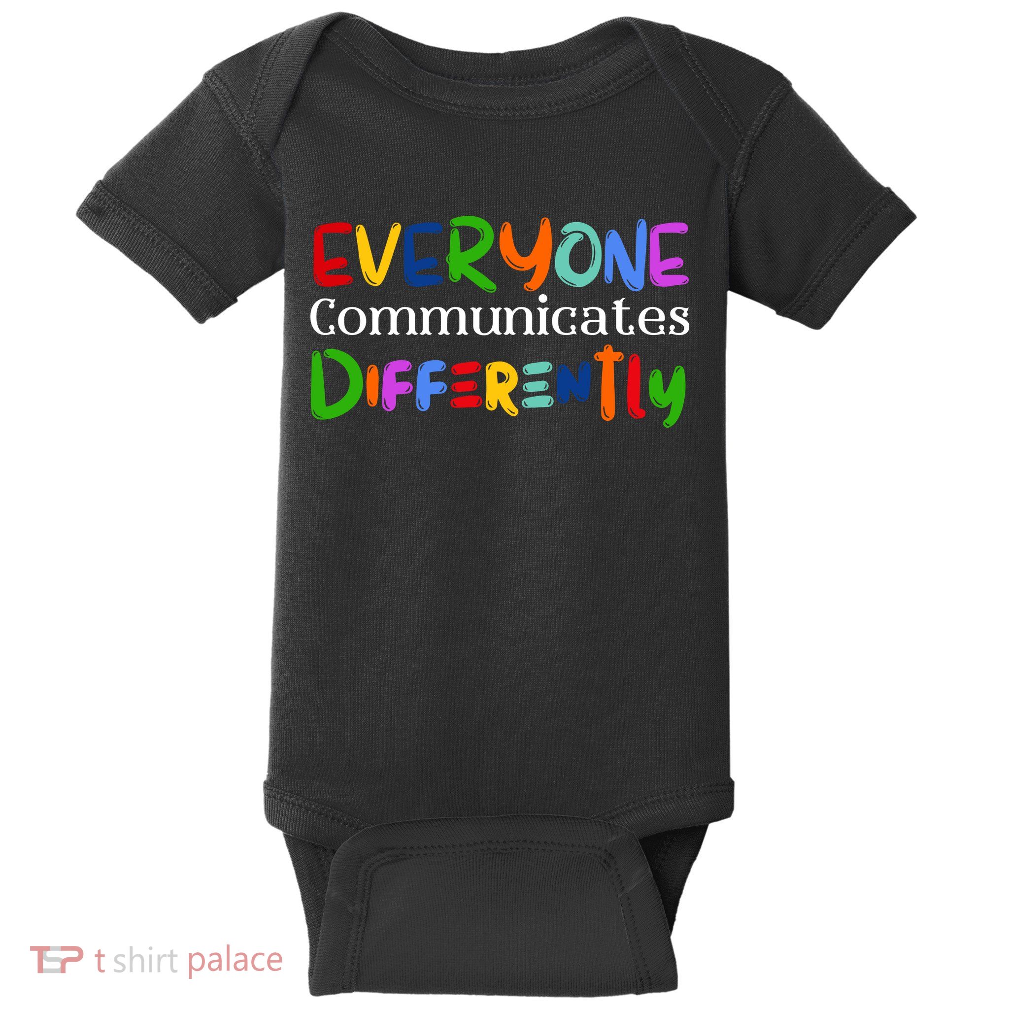 Autism Awareness Support, Everyone Communicates Differently Baby Bodysuit