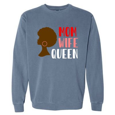 African American Strong Afro Mom Wife Queen Mothers Day Gift Garment-Dyed Sweatshirt