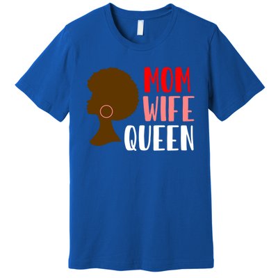 African American Strong Afro Mom Wife Queen Mothers Day Gift Premium T-Shirt