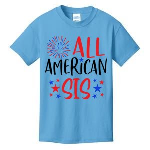 All American Sis 4th Of July Firework Red White And Blue Cute Gift Kids T-Shirt