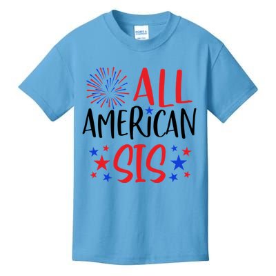 All American Sis 4th Of July Firework Red White And Blue Cute Gift Kids T-Shirt