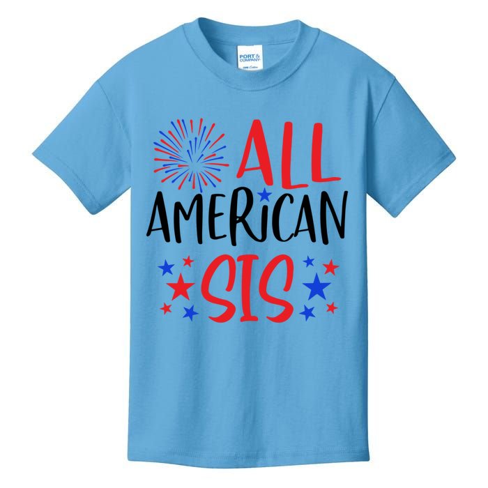 All American Sis 4th Of July Firework Red White And Blue Cute Gift Kids T-Shirt