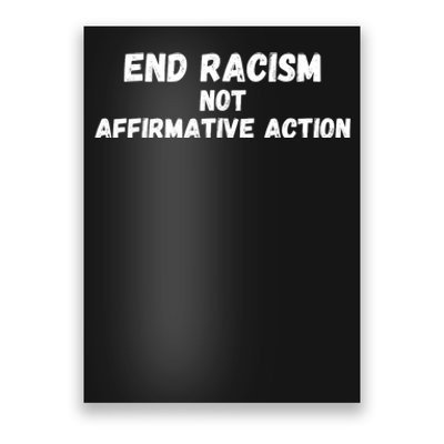 Affirmative Action Support Affirmative Action End Racism Poster