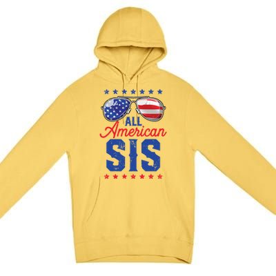 All American Sis 4th Of July Usa Sunglasses Family Matching Gift Premium Pullover Hoodie