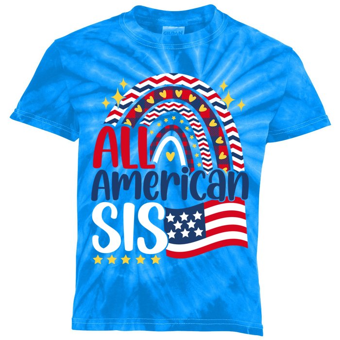 All American Sis 4th Of July Day Usa Flag For Sister Rainbow Great Gift Kids Tie-Dye T-Shirt