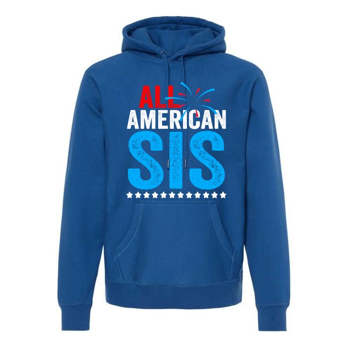 All American Sis Sister 4th Of July Usa Family Matching Gift Premium Hoodie