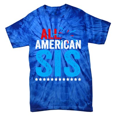 All American Sis Sister 4th Of July Usa Family Matching Gift Tie-Dye T-Shirt