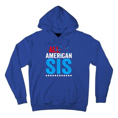 All American Sis Sister 4th Of July Usa Family Matching Gift Tall Hoodie