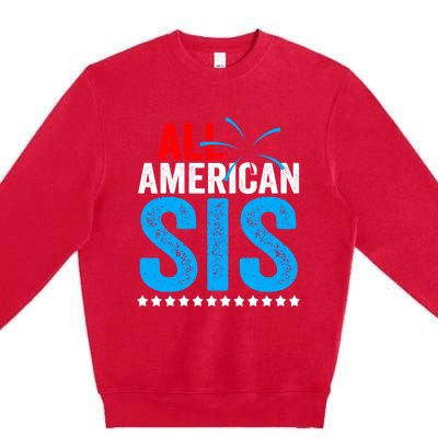 All American Sis Sister 4th Of July Usa Family Matching Gift Premium Crewneck Sweatshirt