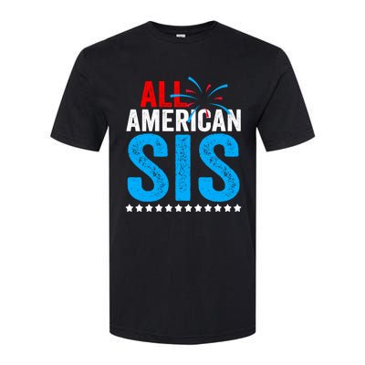 All American Sis Sister 4th Of July Usa Family Matching Gift Softstyle CVC T-Shirt