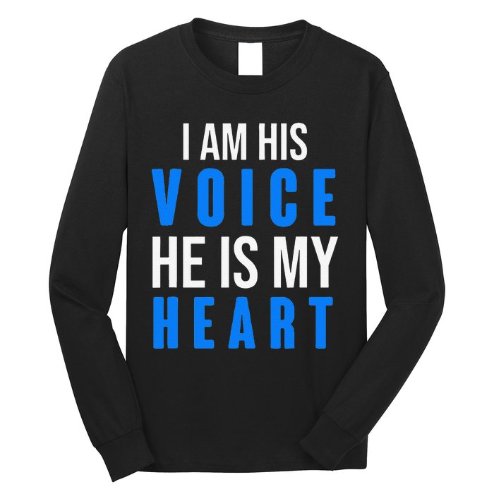 Autism Awareness Tees I Am His Voice He Is My Heart Long Sleeve Shirt