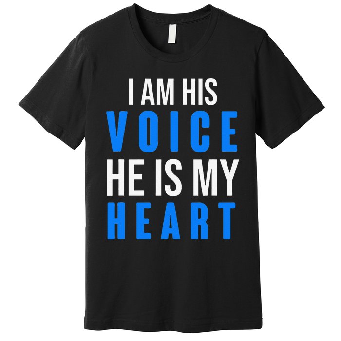 Autism Awareness Tees I Am His Voice He Is My Heart Premium T-Shirt