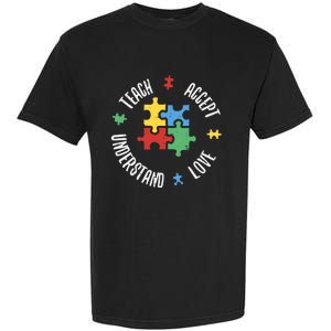 Autism Awareness Teacher Teach Accept Understand Love Garment-Dyed Heavyweight T-Shirt