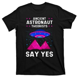 Ancient Astronaut Theorist Say Yes Alien Egyptian Pyramid T-Shirt