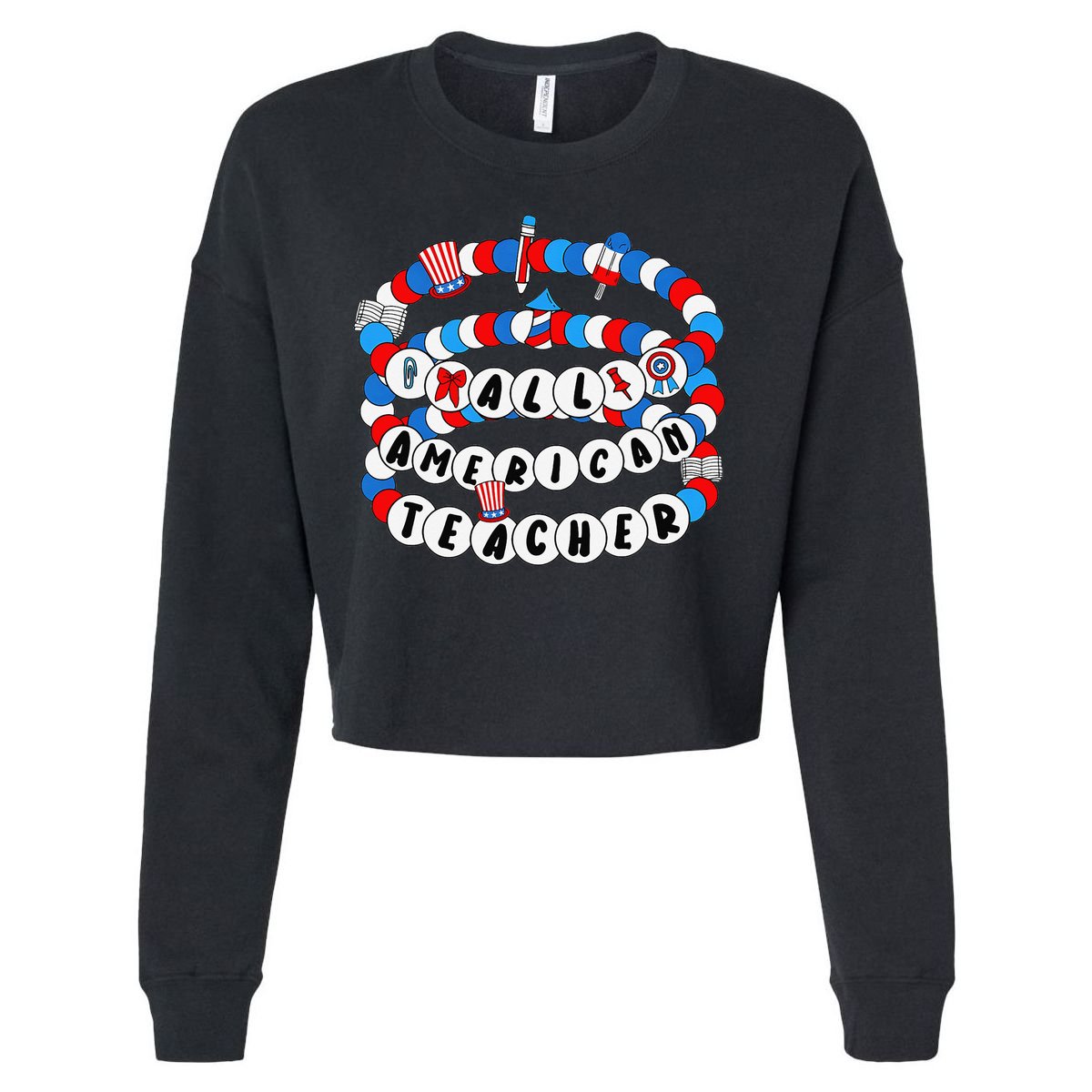 All American Teacher 4th July Bracelet Teacher Appreciation Cropped Pullover Crew