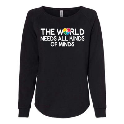 Autism Awareness The World Needs All Kinds Of Minds Womens California Wash Sweatshirt