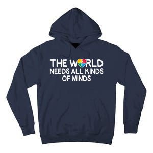 Autism Awareness The World Needs All Kinds Of Minds Tall Hoodie