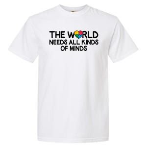 Autism Awareness The World Needs All Kinds Of Minds Garment-Dyed Heavyweight T-Shirt