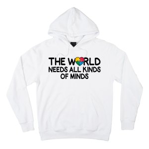 Autism Awareness The World Needs All Kinds Of Minds Hoodie